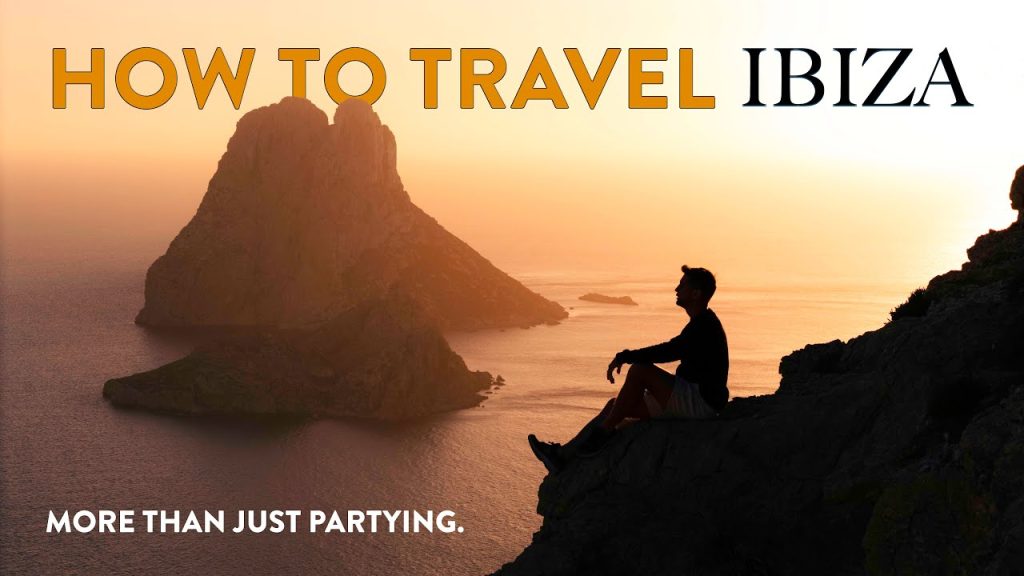 How to Travel Ibiza - NOT ONLY for Partying